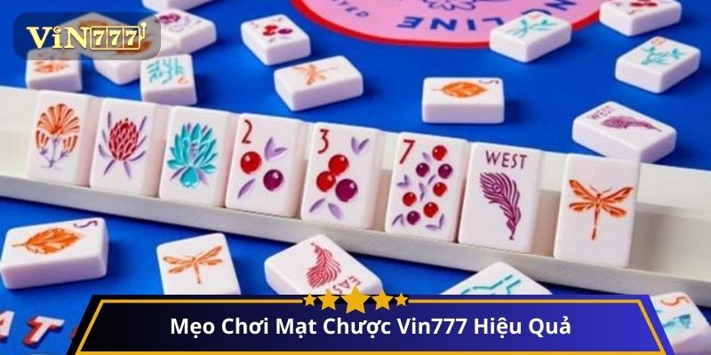 Mẹo Chơi Mạt chược Hiệu Quả